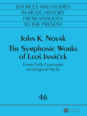 cover image of The Symphonic Works of Leoš Janáek